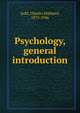 Psychology, general introduction, Judd Charles Hubbard 
