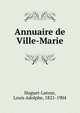 Annuaire de Ville-Marie, Huguet-Latour, Louis Adolphe, 1821-1904 