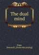 The dual mind, Page, Howard L. [from old catalog] 