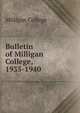 Bulletin of Milligan College, 1935-1940, Milligan College 
