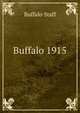 Buffalo 1915, Buffalo Staff 