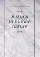 A study in human nature, Lyman Abbott 