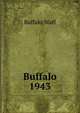 Buffalo 1943, Buffalo Staff 