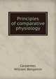 Principles of comparative physiology, William Benjamin Carpenter 