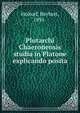 Plutarchi Chaeronensis studia in Platone explicando posita, Holtorf, Herbert, 1891- 