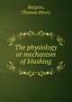 The physiology or mechanism of blushing, Burgess, Thomas Henry 