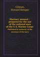 Marines` manual : prepared for the use of the enlisted men of the U.S. Marine Corps. Published by authority of the secretary of the navy, Gilman, Howard Kemper 