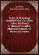 Book of drawings entitled Mrs. Caroline Helen Stafford's system of curative physical culture, or muscular cures, Stafford, Caroline Helen, Mrs 