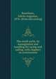 The small yacht, its management and handling for racing and sailing, with chapters on construction, Boardman, Edwin Augustus, 1876- [from old catalog] 