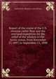 Report of the cruise of the U.S. revenue cutter Bear and the overland expedition for the relief of the whalers in the Arctic ocean, from November 27, 1897, to September 13, 1898, United States. Revenue-cutter service 