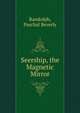 Seership, the Magnetic Mirror, Randolph, Paschal Beverly 