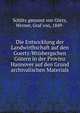 Die Entwicklung der Landwirthschaft auf den Goertz-Wrisbergschen Gutern in der Provinz Hannover auf den Grund archivalischen Materials, Schlitz genannt von G?rtz, Werner, Graf von, 1849- 