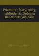 Priamure ; fakty, tsifry, nabliudeniia. Sobrany na Dalnem Vostokie, Obshchezemskaia organizatsiia,Polner, Tikhon Ivanovich, 1864-1935,Obshchezemskaia organizatsiia. Otchet. Supplement 