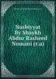 Nasbiyyat By Shaykh Abdur Rasheed Nomani (r.a), Shaykh Abdur Rasheed Nomani (r.a) 