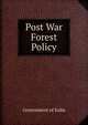 Post War Forest Policy, Government of India 