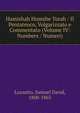 Hamishah Humshe Torah / Il Pentateuco, Volgarizzato e Commentato (Volume IV: Numbers / Numeri), Luzzatto, Samuel David, 1800-1865 