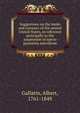 Suggestions on the banks and currency of the several United States, in reference principally to the suspension of specie payments microform, Gallatin, Albert, 1761-1849 