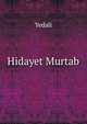 Hidayet Murtab, Yedali 