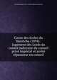Cause des ?coles du Manitoba (1894) : Jugement des Lords du comit? judiciaire du conseil priv? imp?rial et arr?t? r?parateur en conseil, Grande-Bretagne. Privy Council. Judicial Committee 