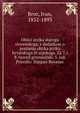 Oblici jezika staroga slovenskoga, s dodatkom o postanju oblika jezika hrvatskoga ili srpskoga. Za 7. i 8. razred gimnazijski. 5. izd. Priredio: Stjepan Bosanac, Broz, Ivan, 1852-1893 