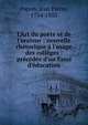 L'Art du po?te et de l'orateur : nouvelle rh?torique ? l'usage des coll?ges : pr?c?d?e d'un Essai d'?ducation, Papon, Jean Pierre, 1734-1803 