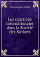 Les sanctions internationales dans la Societe des Nations, Vauzanges, Henri 