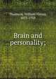 Brain and personality;, Thomson, William Hanna, 1833-1918 