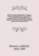 Earth as a topical application in surgery / being a full exposition of its use in all the cases requiring topical applications admitted in the men's and women's surgical wards of the Pennsylvania Hospital during a period of six months in 1869, Hewson, Addinell, 1828-1889 