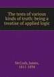 The tests of various kinds of truth: being a treatise of applied logic, McCosh, James 