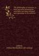 The philosophy of existence. A brief narrative showing the principles and laws involved and operating in the universe, [Abbott, Joshua Harris] [from old catalog] 