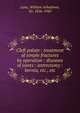 Cleft palate : treatment of simple fractures by operation : diseases of joints : antrectomy : hernia, etc., etc., Lane, William Arbuthnot, Sir, 1856-1943 