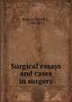 Surgical essays and cases in surgery, Rogers, David L., 1799-1877 