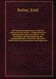 Die typischen Operationen und ihre Uebung an der Leiche : compendium der chirurgischen Operationslehre : mit besonderer Ber?cksichtigung der topographischen Anatomie, sowie der Bed?rfnisse des praktischen und Feldarztes, Rotter, Emil 