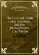 The Dunciad : with notes variorum, and the prolegomena of Scriblerus, Pope Alexander 