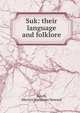 Suk: their language and folklore, Beech, Mervyn Worcester Howard 
