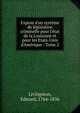 Expose d'un syst?me de l?gislation criminelle pour l'?tat de la Louisiane et pour les Etats-Unis d'Am?rique : Tome 2, Livingston, Edward, 1764-1836 