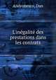 L'in?galit? des prestations dans les contrats, Andronesco, Dan 