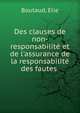 Des clauses de non-responsabilit? et de l'assurance de la responsabilit? des fautes, Boutaud, Elie 