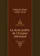 Le droit public de l'Empire allemand, Laband, Paul, 1838-1918 