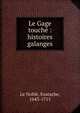 Le Gage touch? : histoires galanges, Le Noble, Eustache, 1643-1711 
