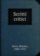Scritti critici, Serra, Renato, 1884-1915 