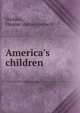 America's children, Sheldon, Eleanor Harriet Bernert 