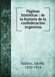 P?ginas hist?ricas : de la historia de la confederacion Argentina, Sald?as, Adolfo, 1850-1914 