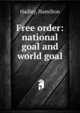Free order: national goal and world goal, Hadley, Hamilton 