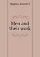 Men and their work, Everett C. Hughes 