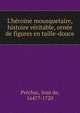 L'h?ro?ne mousquetaire, histoire v?ritable, orn?e de figures en taille-douce, Pr?chac, Jean de, 1647?-1720 