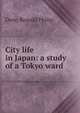 City life in Japan: a study of a Tokyo ward, Dore, Ronald Philip 