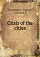 Crisis of the cities, Frederick K. Huntington-Vigman 