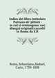 Indice del libro intitolato Parnaso de' pittori : in cui si contengono varj disegni originali raccolti in Roma da S.R, Resta, Sebastiano,Baduel, Carlo, 1739-1808 