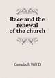 Race and the renewal of the church, Will D. Campbell 